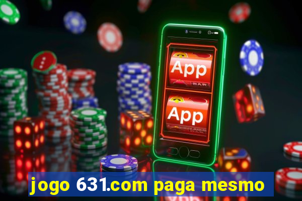 jogo 631.com paga mesmo